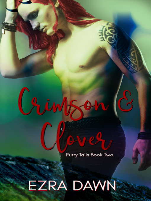 Title details for Crimson and Clover by Ezra Dawn - Available